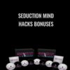 Seduction Mind Hacks Bonuses