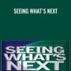 Seeing What's Next - Clayton Christensen