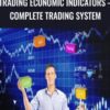 Trading Economic Indicators – Complete Trading System – Segma Singh