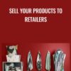 Sell Your Products to Retailers - Megan Auman