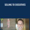 Selling to Executives - Mike Gamson
