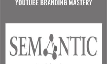 Youtube Branding Mastery - Semantic Mastery