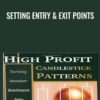 Setting Entry & Exit Points - Stephen W.Bigalow