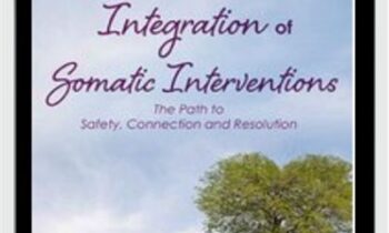Sex, Couples and the Integration of Somatic Interventions – The Path to Safety, Connection and Resolution - Deborah J Fox