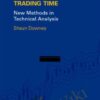 Trading Time. New Methods In Technical Analysis – Shaun Downey