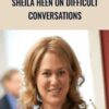 Sheila Heen on Difficult Conversations