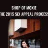 Shop of Moxie – The 2015 Six Appeal Process - Ash Ambirge