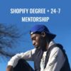Shopify Degree + 24-7 Mentorship - Malik Mufasa