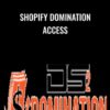 Shopify Domination Access - DS Domination 2