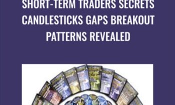 Short-Term Traders Secrets Candlesticks Gaps Breakout Patterns Revealed - Steve Nison & Ken Calhoun