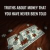 Truths About Money That You Have Never Been Told - Siddha