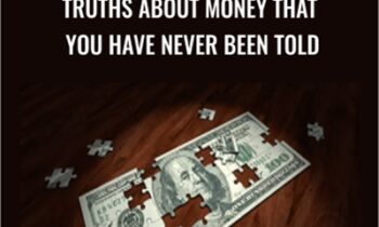 Truths About Money That You Have Never Been Told - Siddha