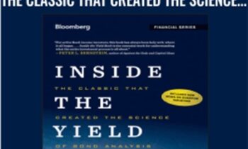 Inside the Yield Book: The Classic That Created the Science of Bond Analysis - Sidney Homer, Martin L. Leibowitz
