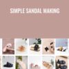 Simple Sandal Making - Amanda Overs