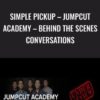 Simple pickup – Jumpcut Academy – Behind the Scenes Conversations