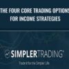 The Four Core Trading Options for Income Strategies – Simpler Option