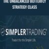The Unbalanced Butterfly Strategy Class – Simpler Trading