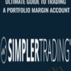 Ultimate Guide to Trading a Portfolio Margin Account – Simplertrading