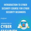 Introduction to Cyber Security Course for Cyber Security Beginners – Simplilearn