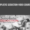 Simplistic Seduction Video Course - Chris Bale