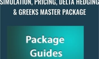 Simulation, Pricing, Delta Hedging & Greeks Master Package - Finance training