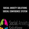 Social Anxiety Solutions: Social Confidence System
