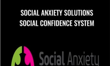 Social Anxiety Solutions: Social Confidence System