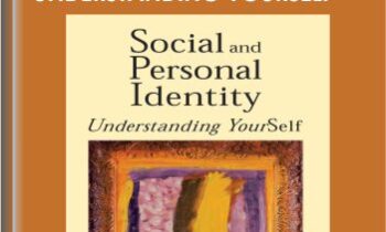 Social and Personal Identity - Understanding Yourself - Derek Layder