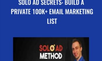 Solo Ad Secrets: Build A Private 100K+ Email Marketing List - Zach Miller