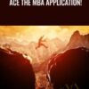 Ace the MBA Application! - Sriram Emani