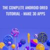 The Complete Android Oreo Tutorial - Make 30 Apps - Sriyank Siddhartha