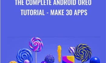 The Complete Android Oreo Tutorial - Make 30 Apps - Sriyank Siddhartha