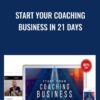 Start Your Coaching Business in 21 Days - Ajit Nawalkha