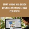 Start a Home Web Design Business and Make $1000s Per Month - Christine Maisel