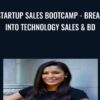 Startup Sales Bootcamp - Break into Technology Sales & BD - Juliana Crispo