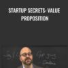Startup Secrets: Value Proposition