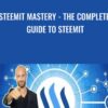 Steemit Mastery - The Complete Guide To Steemit - Robin Haney
