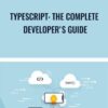 Typescript: The Complete Developer's Guide - Stephen Grider