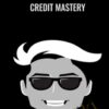 Credit Mastery - Stephen Liao