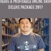Create A Profitable Online Store Deluxe Package 2017