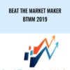 Beat The Market Maker BTMM 2019  – Steve Mauro