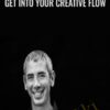 Get Into Your Creative Flow - Steven Kotier