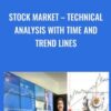 Stock Market – Technical Analysis with TIME and Trend Lines - R K Arora