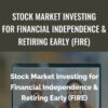 Stock Market Investing for Financial Independence & Retiring Early - Amon & Christina