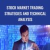 Stock Market Trading: Strategies and Technical Analysis - Brent Chesterman
