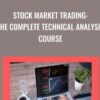 Stock Market Trading: The Complete Technical Analysis Course - Steve Ballinger