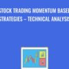 Stock Trading Momentum Based Strategies – Technical Analysis – OedTech