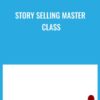 Story Selling Master Class - Roy Furr