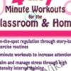 Story-Based 4- and 7-Minute Workouts for the Classroom and Home - Teresa Garland