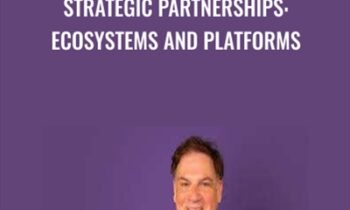 Strategic Partnerships: Ecosystems and Platforms - Benjamin Gomes-Casseres